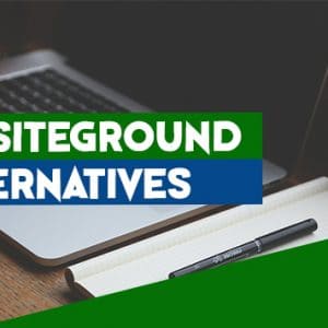 best siteground alternatives