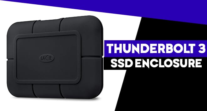 5 Best Thunderbolt 3 M.2 NVMe Enclosure to Buy