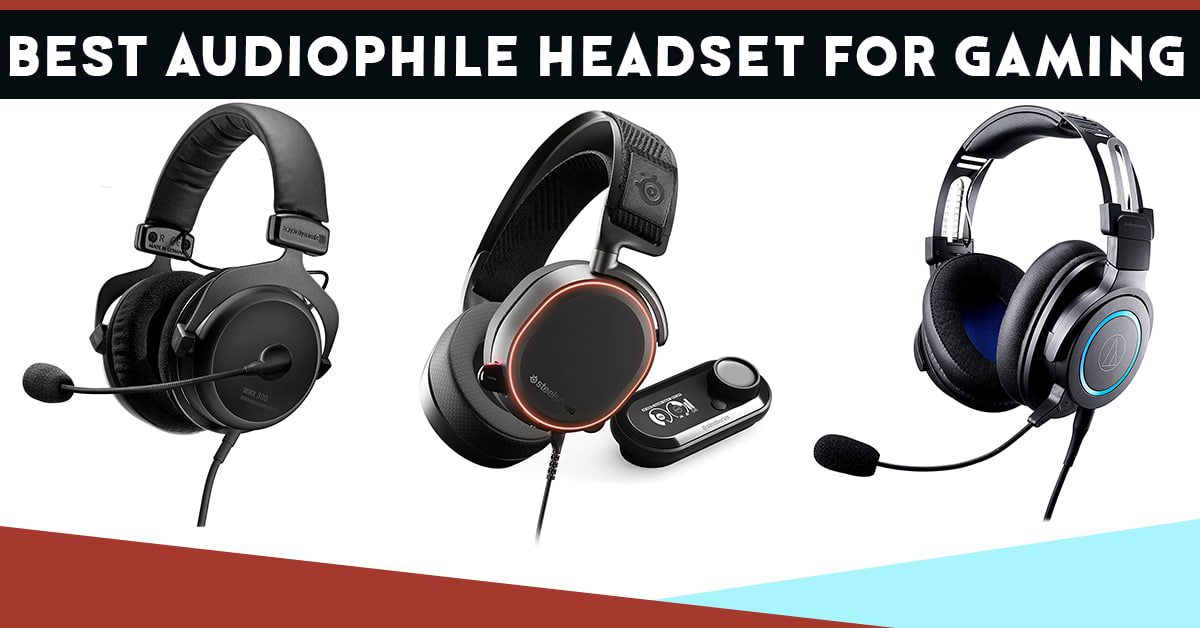 best audiophile headphones for gaming