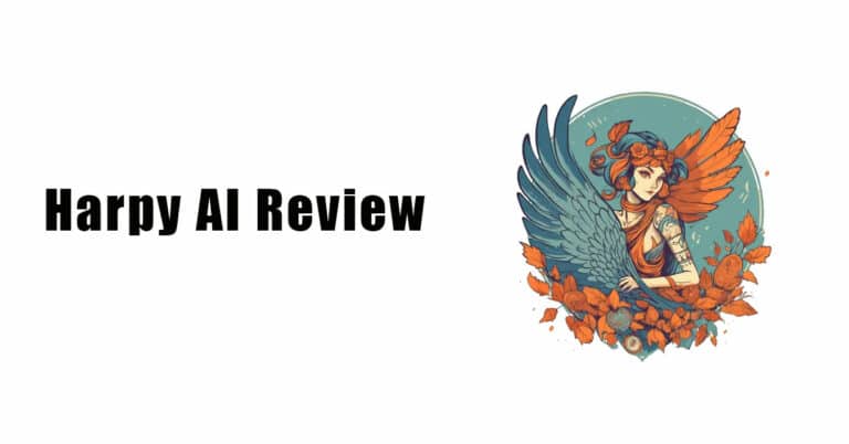 Harpy AI Review: What is it and Why You Should Try it