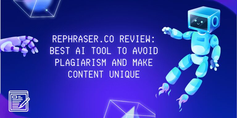 Rephraser.co Review: Best AI Tool to Avoid Plagiarism and Make Content Unique